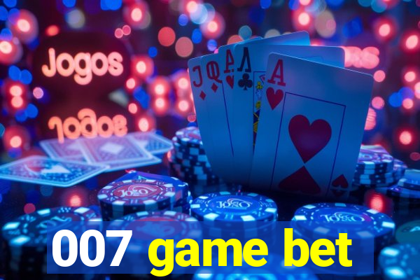 007 game bet